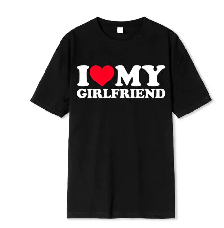 I Love My Girlfriend T Shirt Men - Next Gen Retail Store